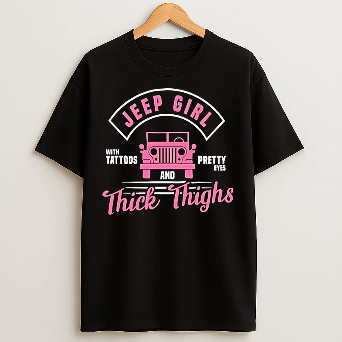 Jeep Girl With Tattoos Pretty Eyes And Thick Thighs T Shirts