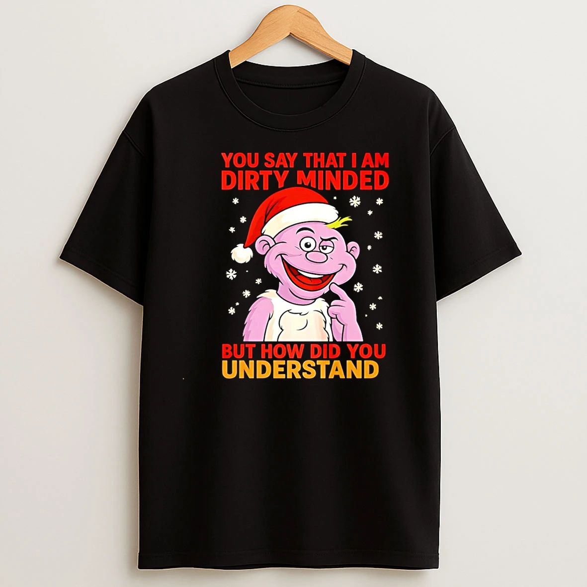 Jeff Dunham Peanut Christmas You Say That I Am Dirty Minded But How Did You Understand What I Meant Christmas T Shirts