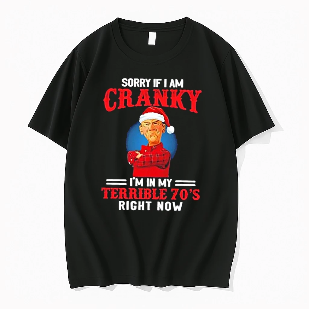 Jeff Dunham Sorry If I Am Cranky Im In My Terrible 70s Right Now Christmas Shirts
