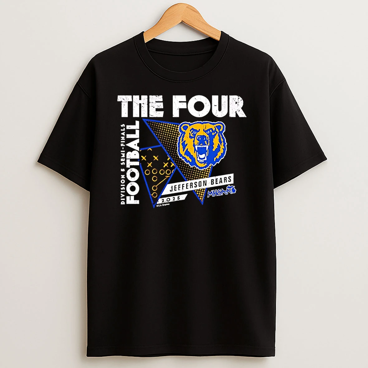Jefferson Bears The Four 2025 Mhsaa Football D5 Semi Finals Shirts