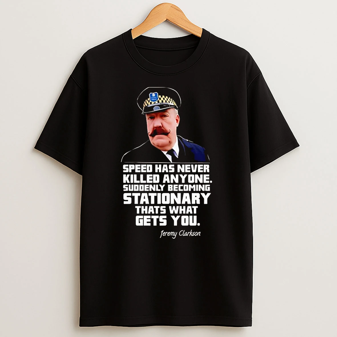 Jeremy Clarkson Speed Has Never Killed Anyone Shirts