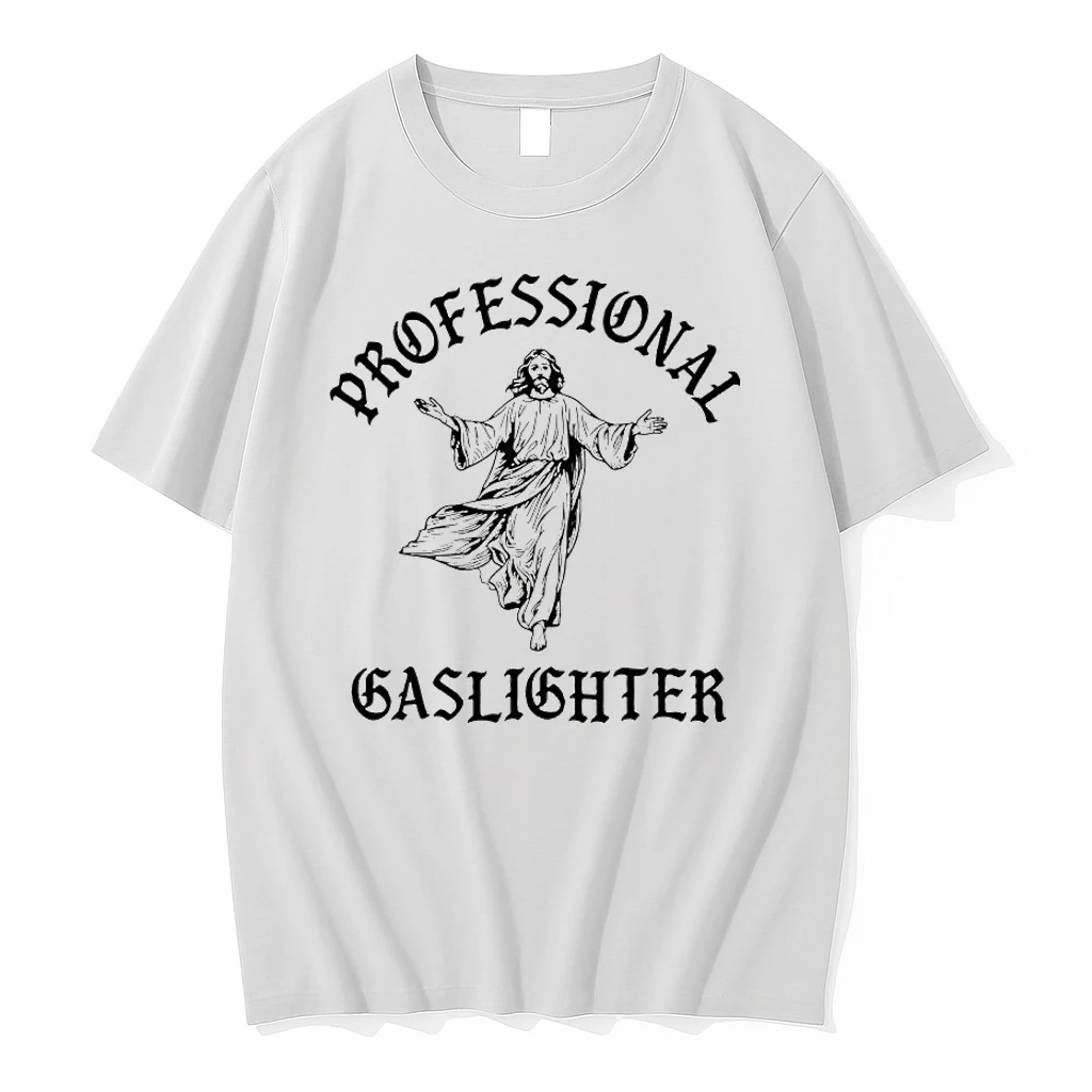 Jesus Professional Gaslighter Shirts