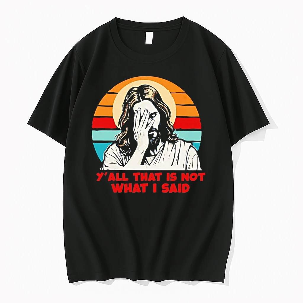 Jesus Yall That Is Not What I Said Shirts