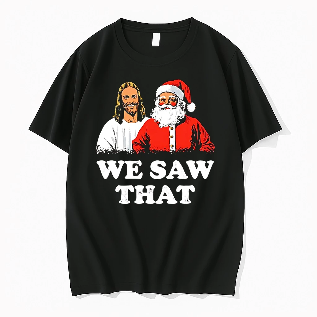 Jesus And Santa We Saw That Christmas Shirts