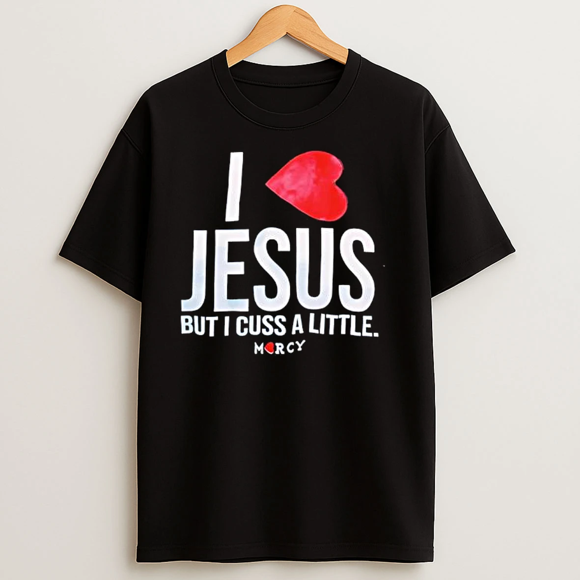 Jesus But I Cuss A Little Heart T Shirts