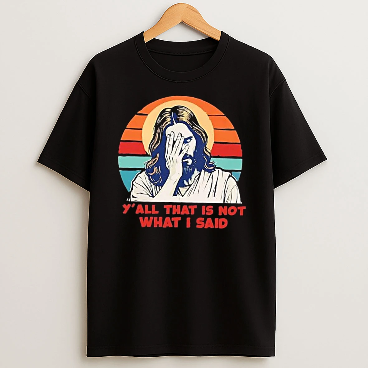 Jesus Yall That Is Not What I Said Vintage Shirts
