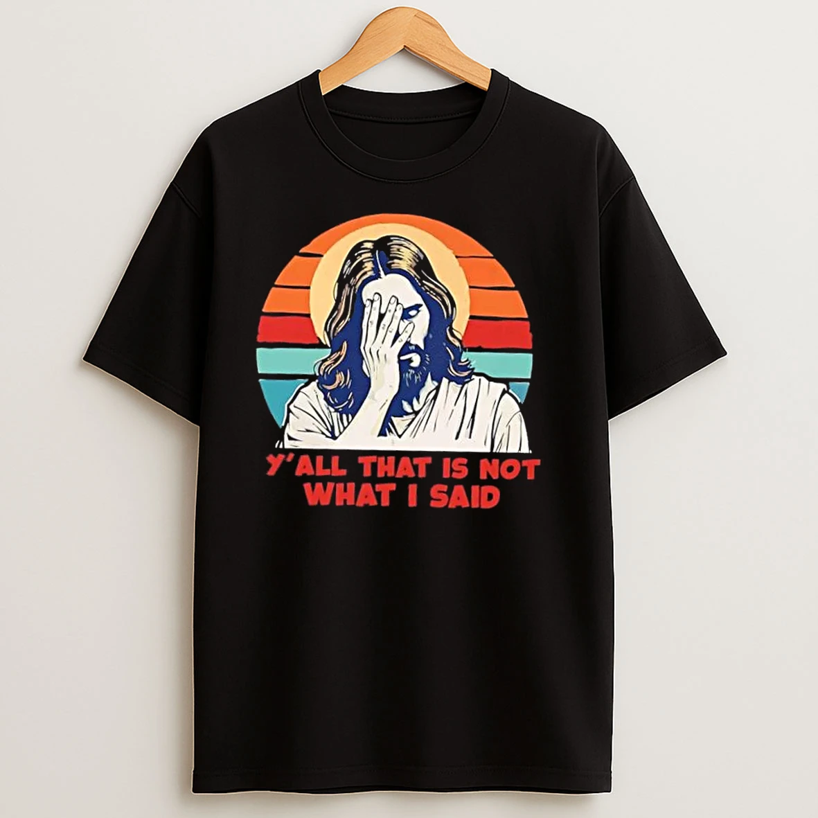 Jesus Yall That Is Not What I Said Vintage T Shirts
