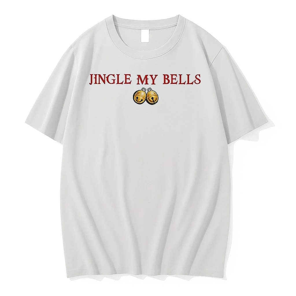 Jingle My Bells Meme Christmas Shirts