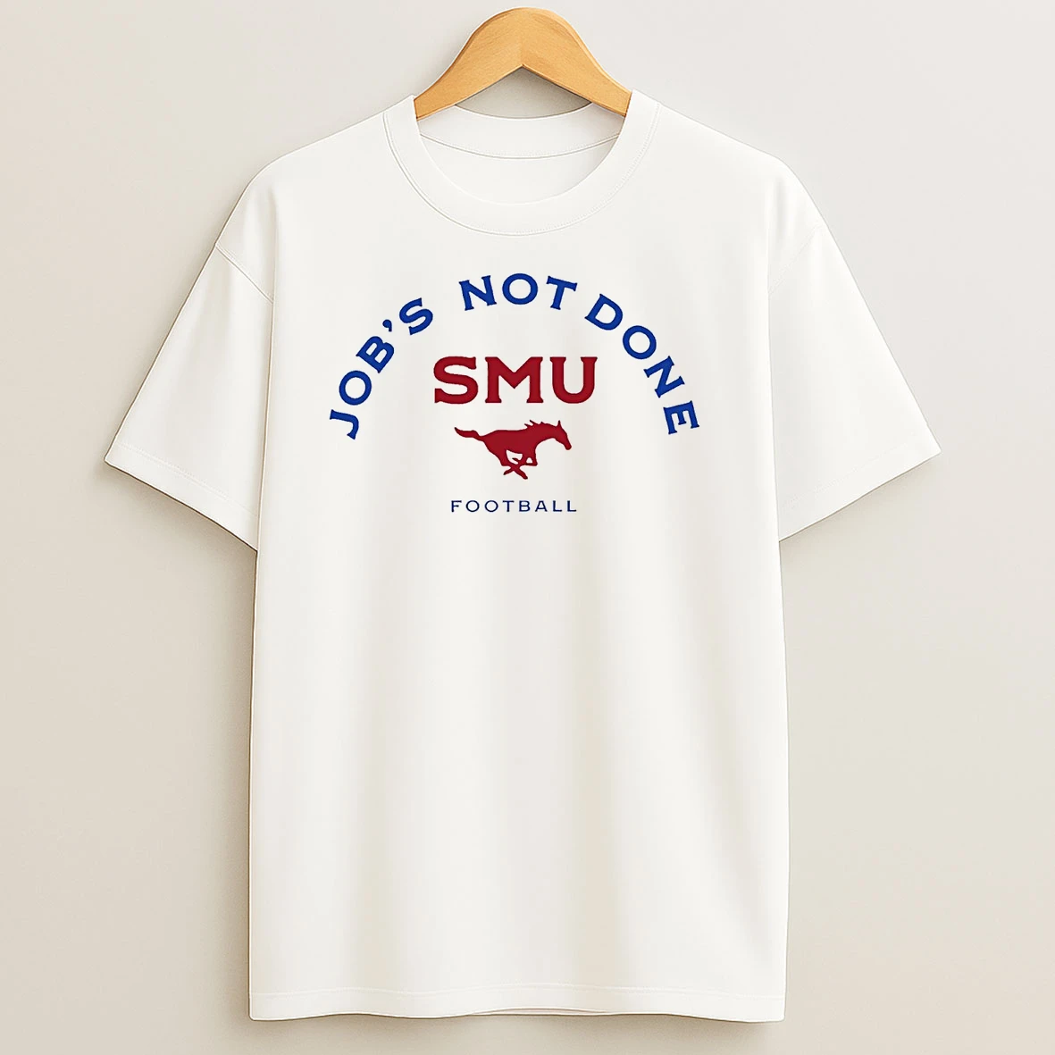 Jobs Not Done Smu Mustangs Football T Shirts