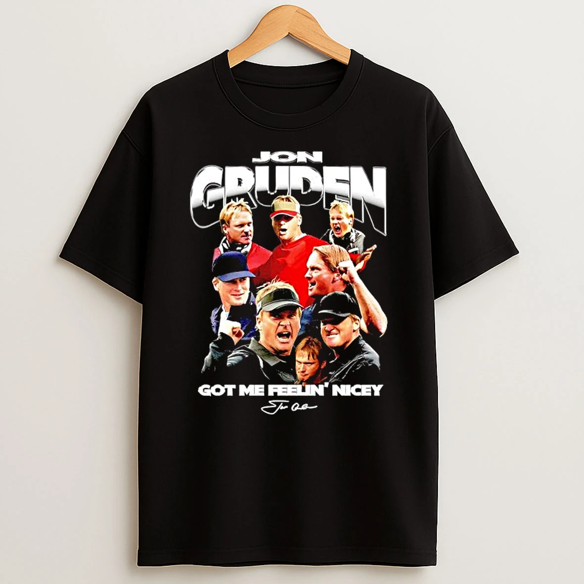 Jon Gruden And Coach Gruden Got Me Feelin Nicey Signature Shirts