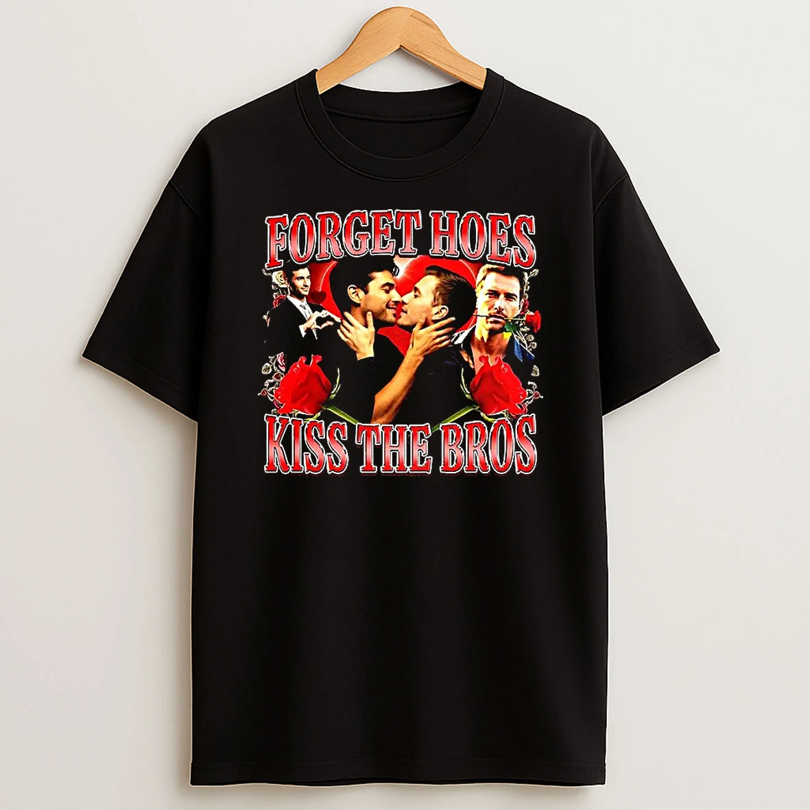 Jonas Forget Hoes Kiss The Bros Roses Shirts