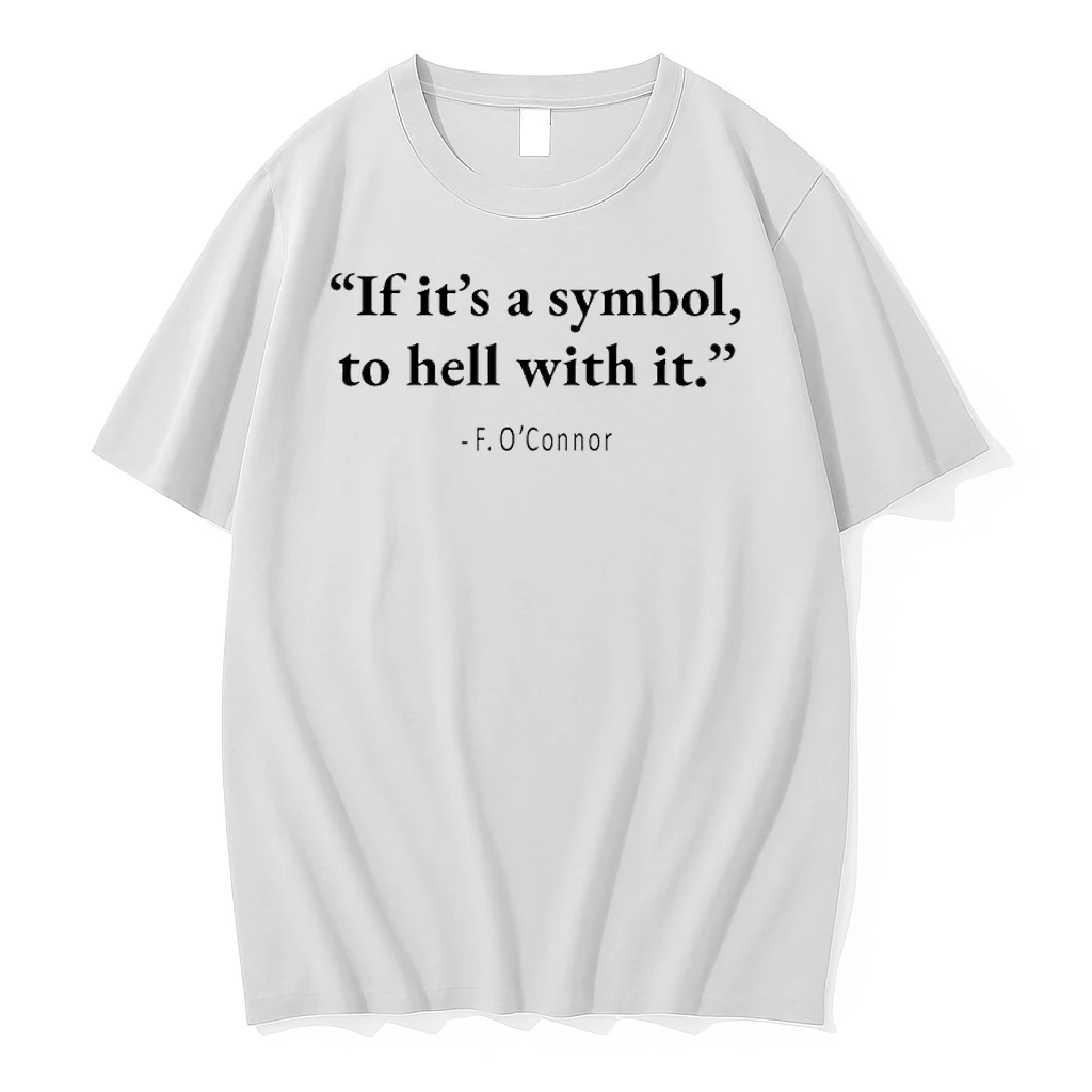 Jonathan Roumie If Its A Symbol To Hell With It F Oconnor Shirts