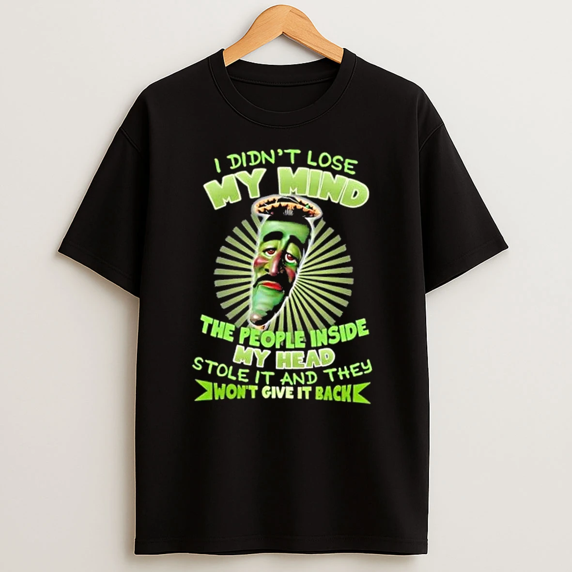 Jose Jalapeno On A Stick I Didnt Lose My Mind The People Inside My Head Meme Shirts