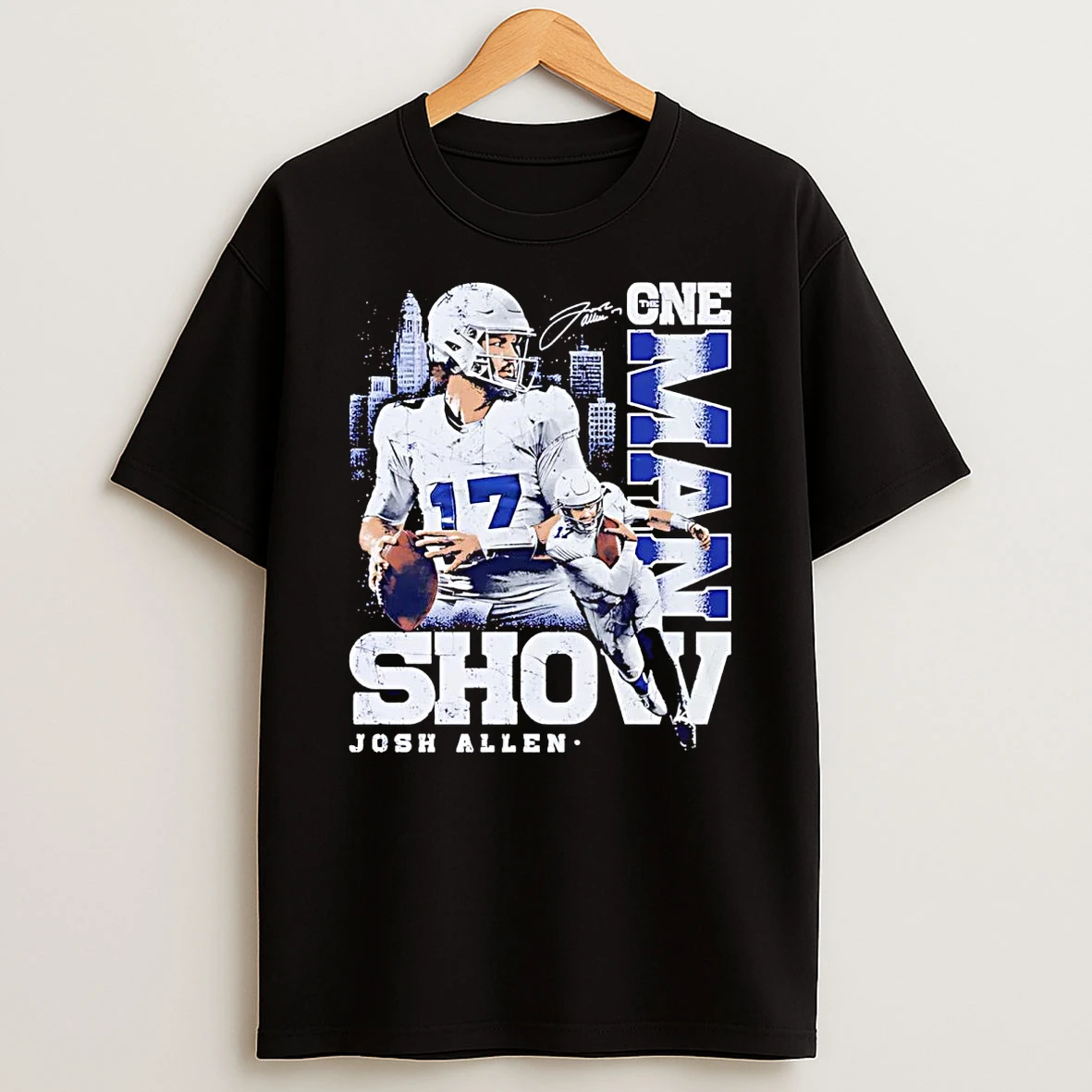 Josh Allen One Man Show Buffalo Bills Shirts
