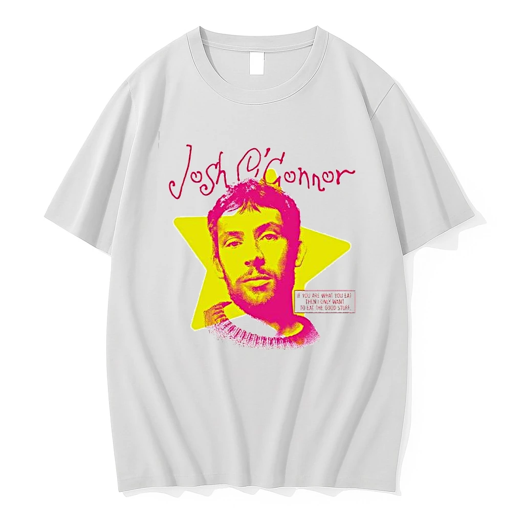 Josh Oconnor If You Are What You Eat Then I Only Want To Eat The Good Stuff Shirts