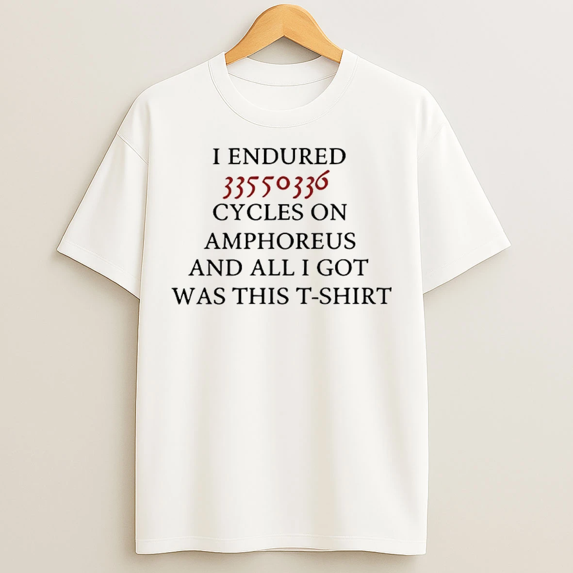 Joshua Waters I Endured 33550336 Cycles On Amphoreus And All I Got Was This T Shirts