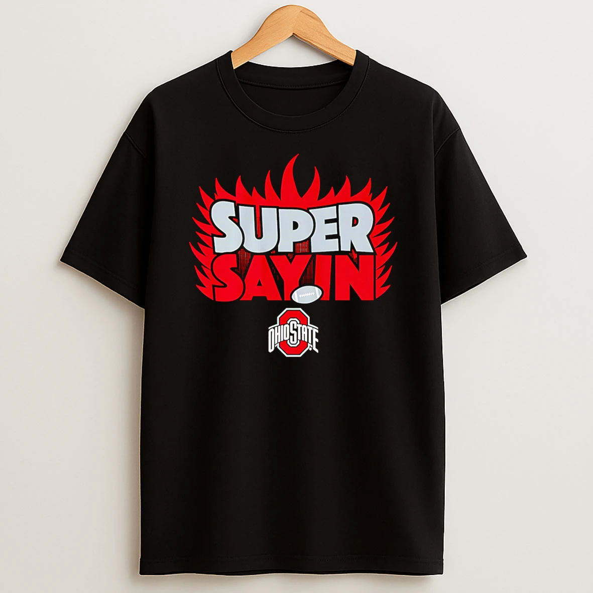 Julian Sayin Super Sayin Ohio State Buckeyes Shirts