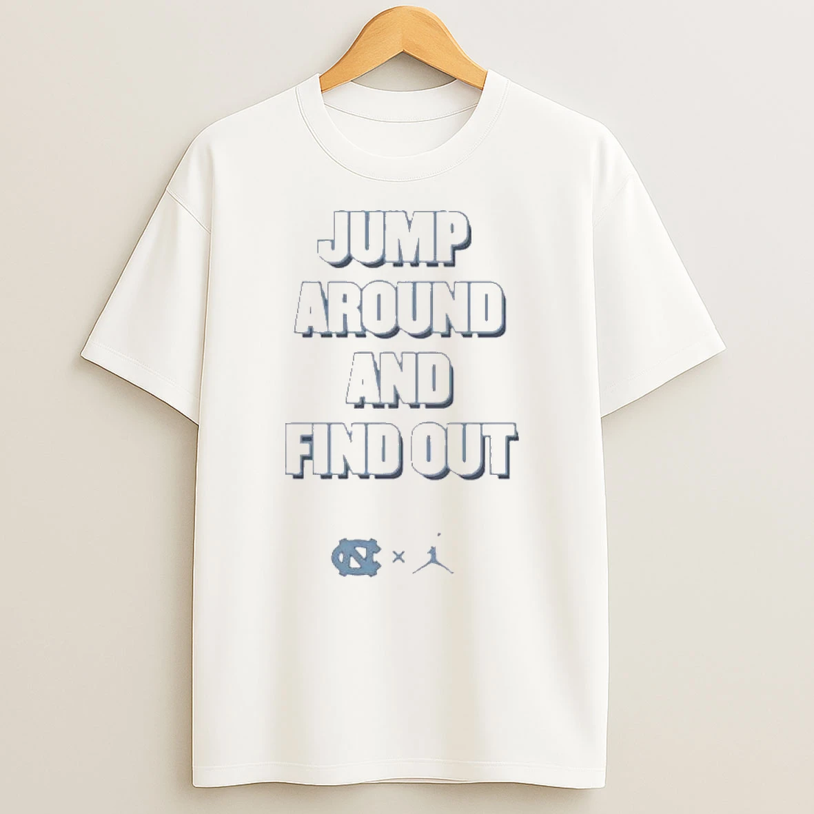 Jump Around And Find Out Unc Tar Heels Shirts