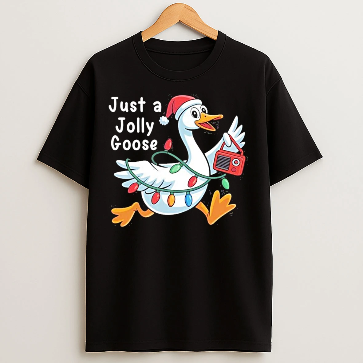 Just A Jolly Goose Christmas T Shirts