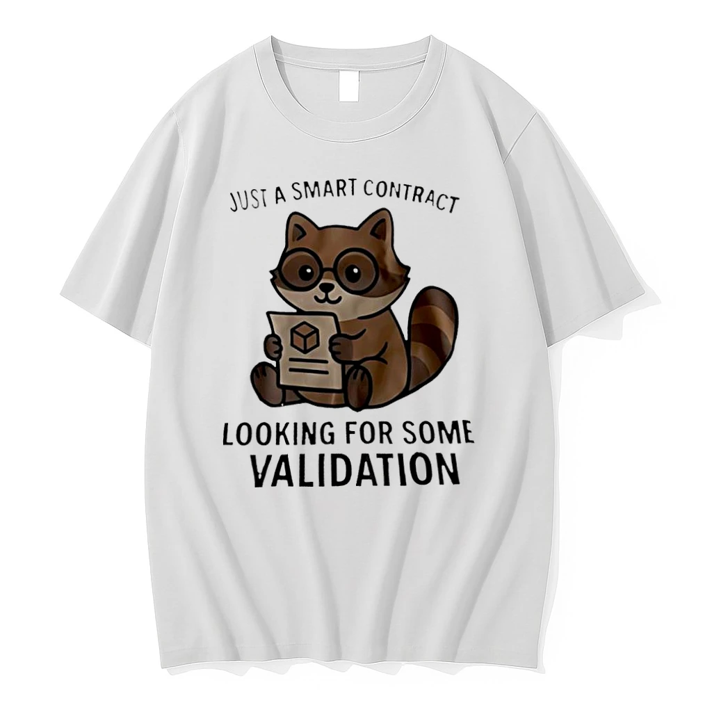 Just A Smart Contract Looking For Some Validation Raccoon Shirts