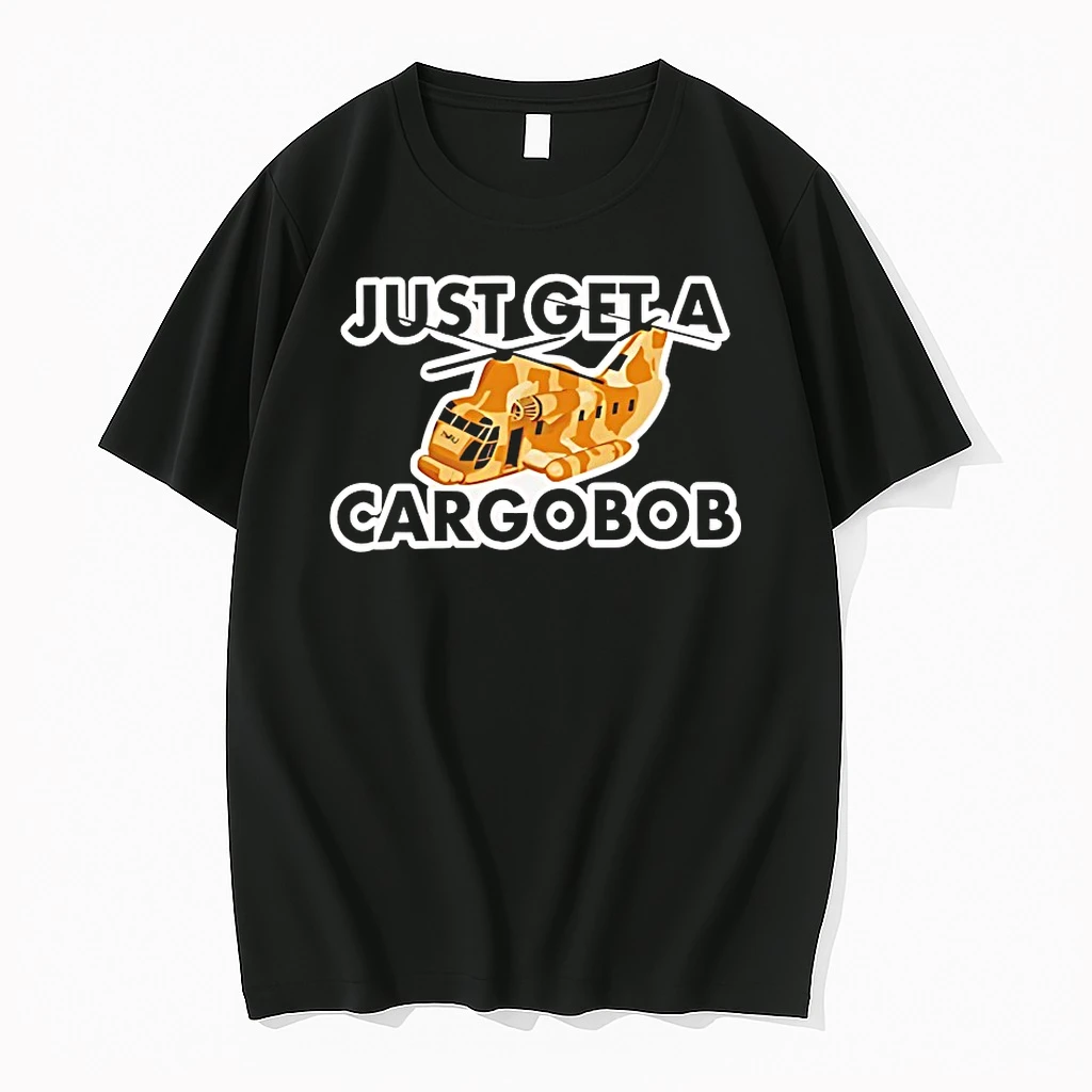 Just Get A Cargobob Shirts