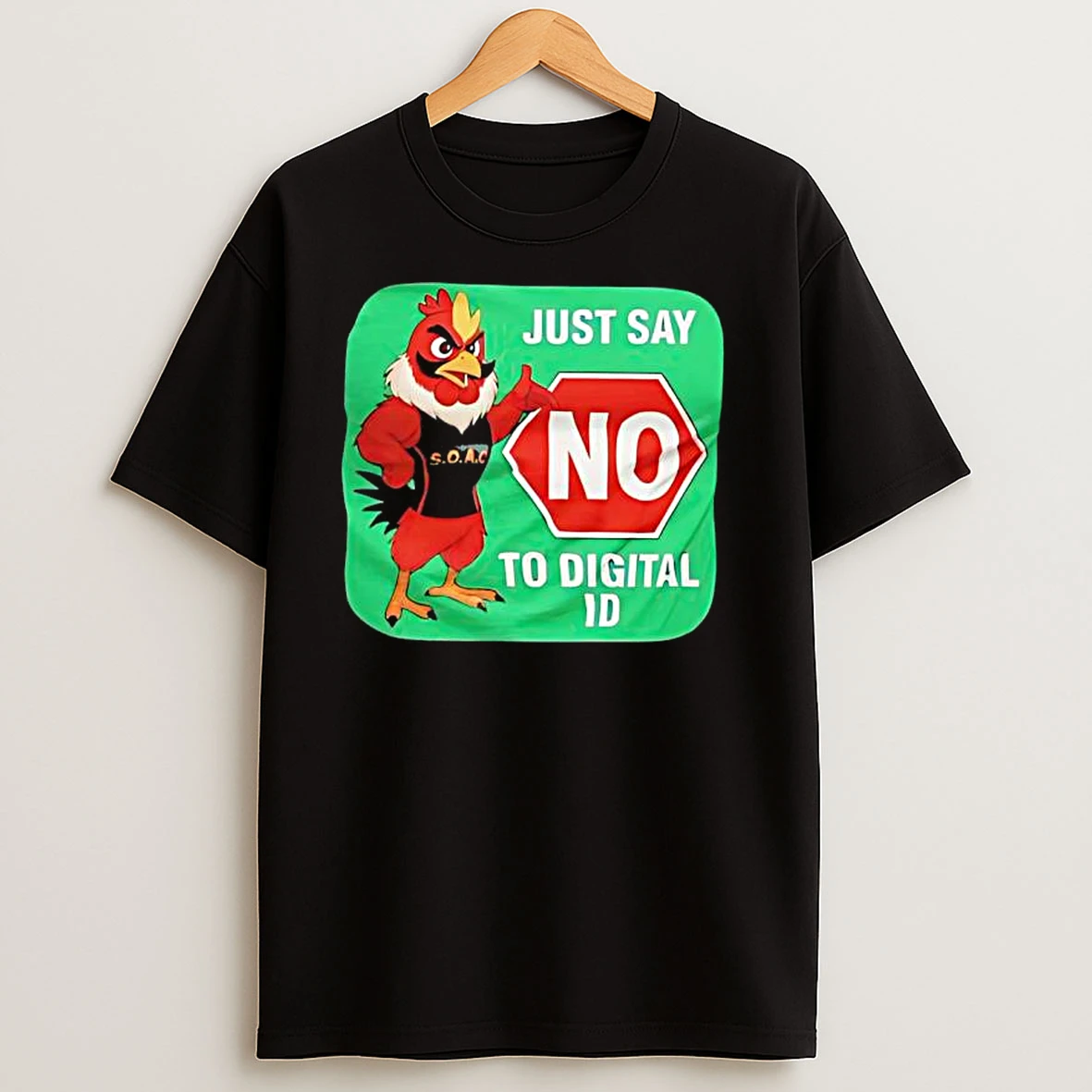 Just Say No To Digital Id Red Rooster S O A C T Shirts