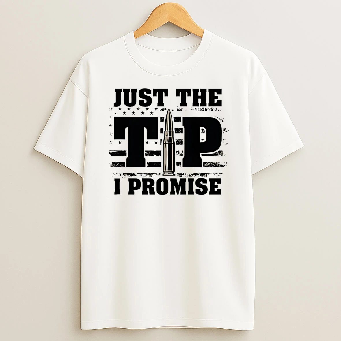 Just The Tip I Promise Flag Shirts