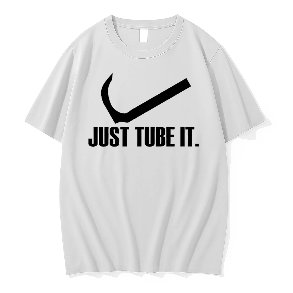 Just Tube It Shirts