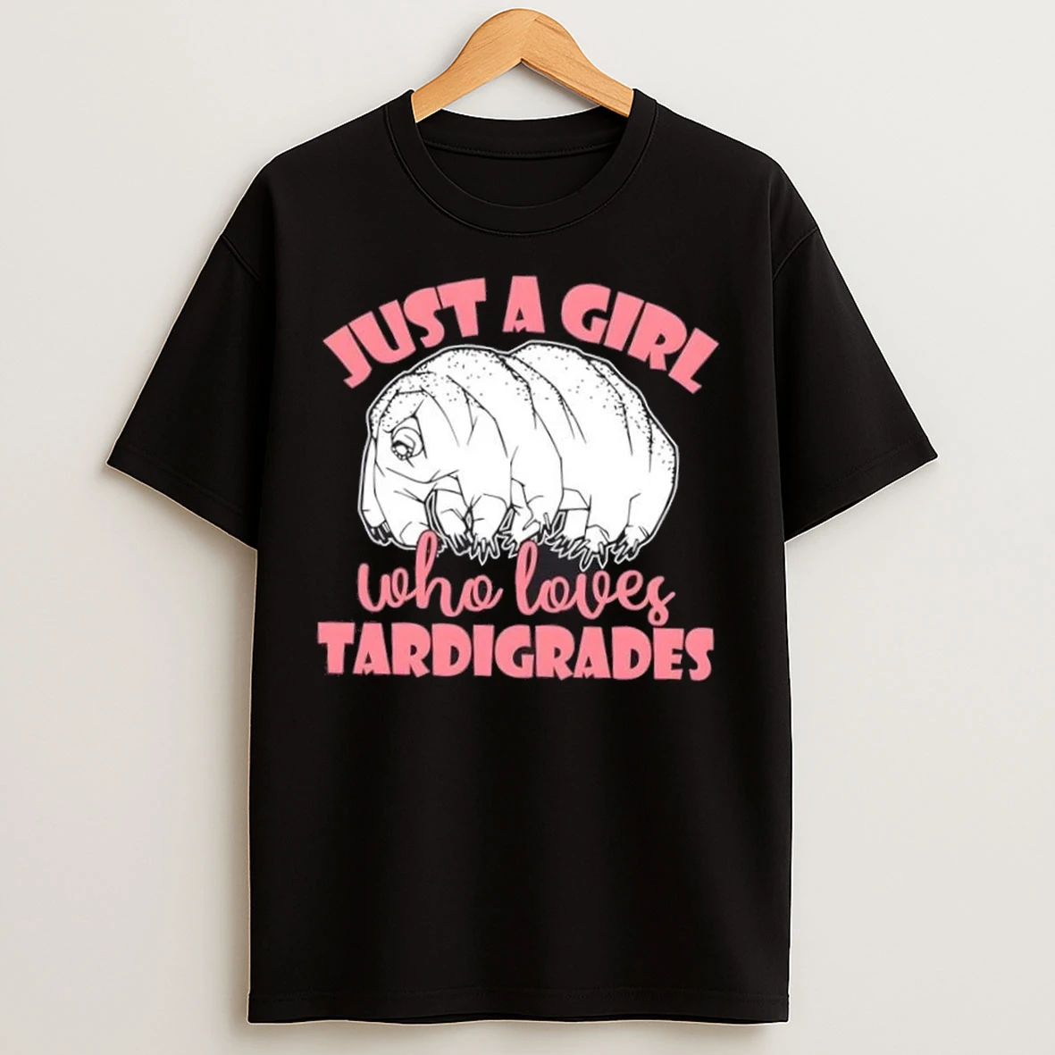 Just A Girl Who Loves Tardigrades T Shirts