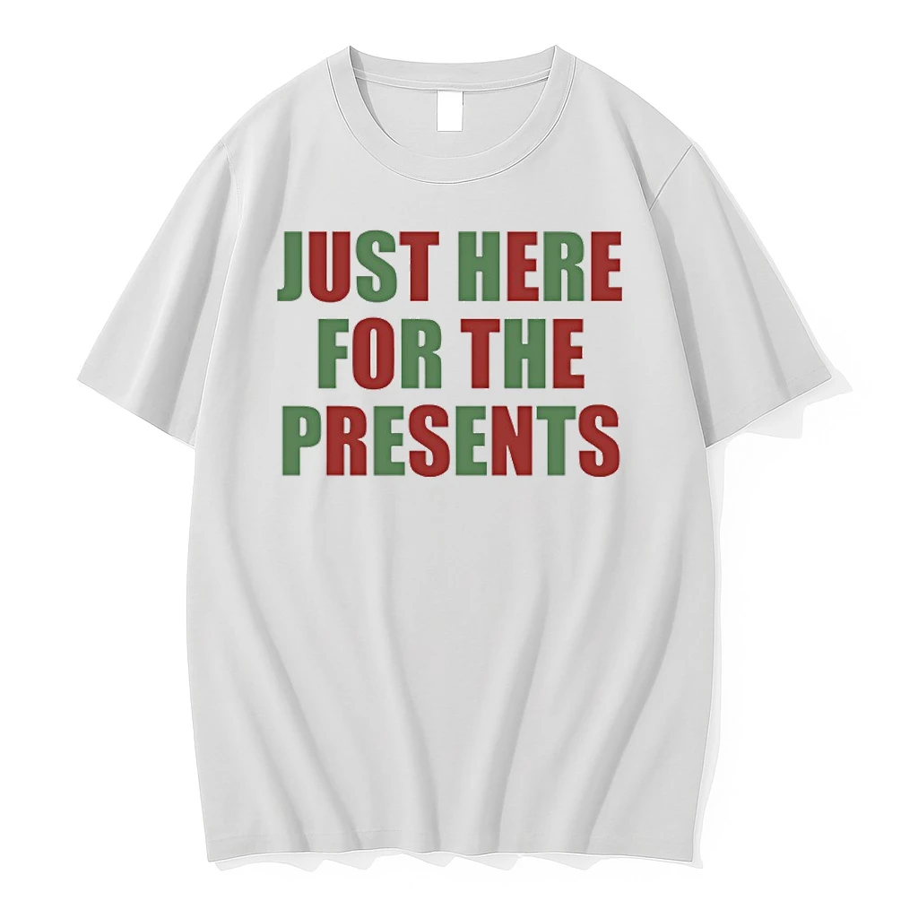 Just Here For The Presents Christmas 2025 Shirts
