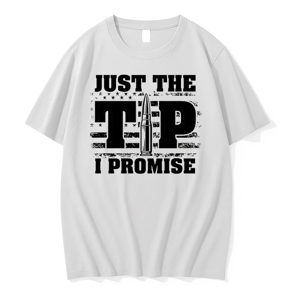 Just The Tip I Promise Flag Bullet Shirts