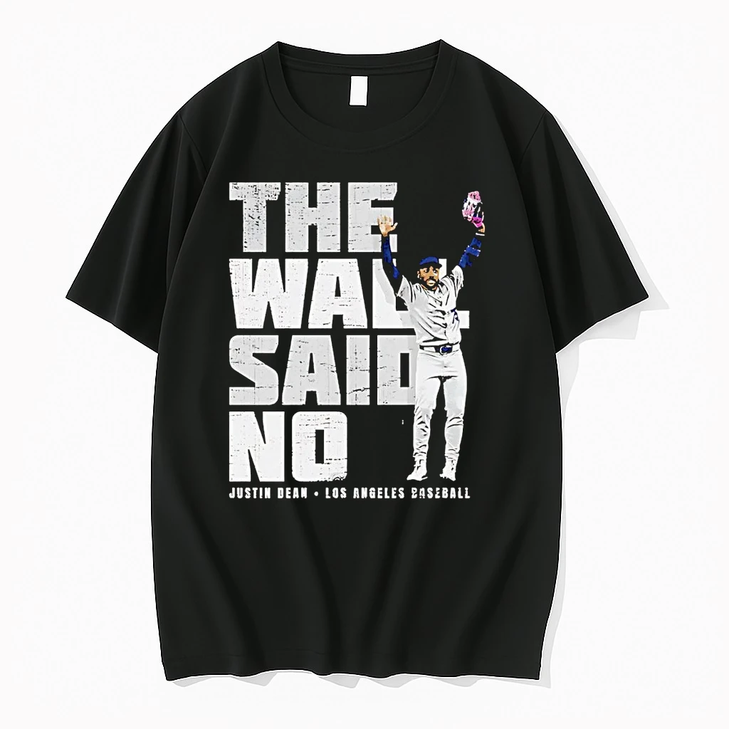 Justin Dean The Wall Said No Los Angeles Dodgers Shirts