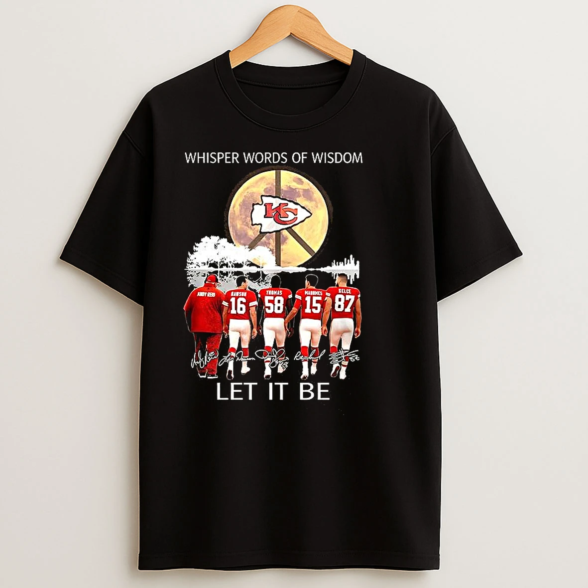 Kansas City Chiefs Whisper Words Of Wisdom Let It Be Player Signature Peace Symbol T Shirts