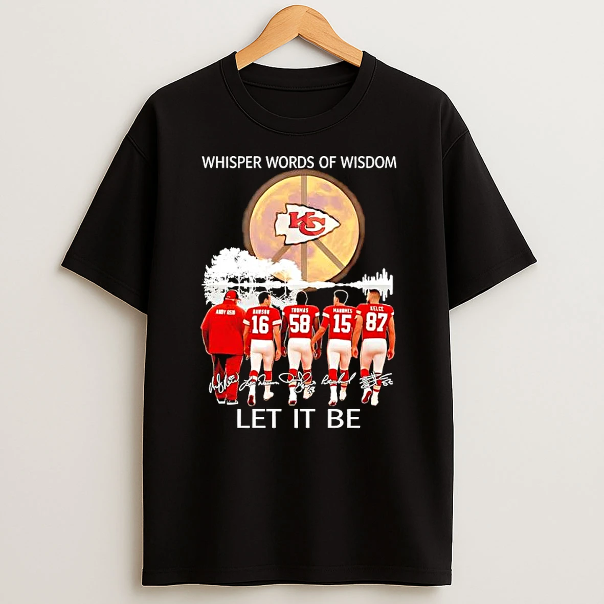 Kansas City Chiefs Whisper Words Of Wisdom Let It Be Signatures Shirts