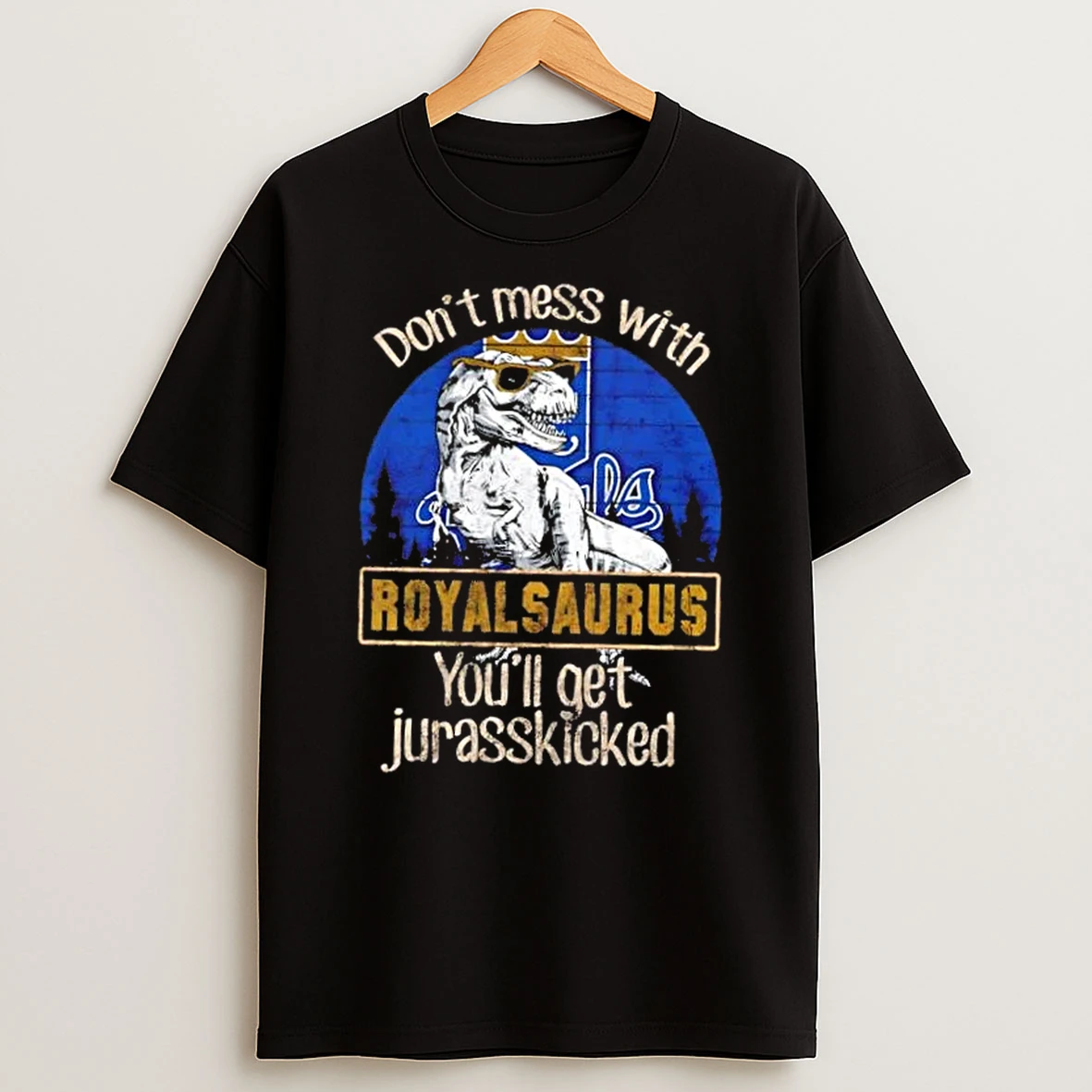 Kansas City Royals Dont Mess With Royalsaurus Youll Get Jurasskicked Shirts