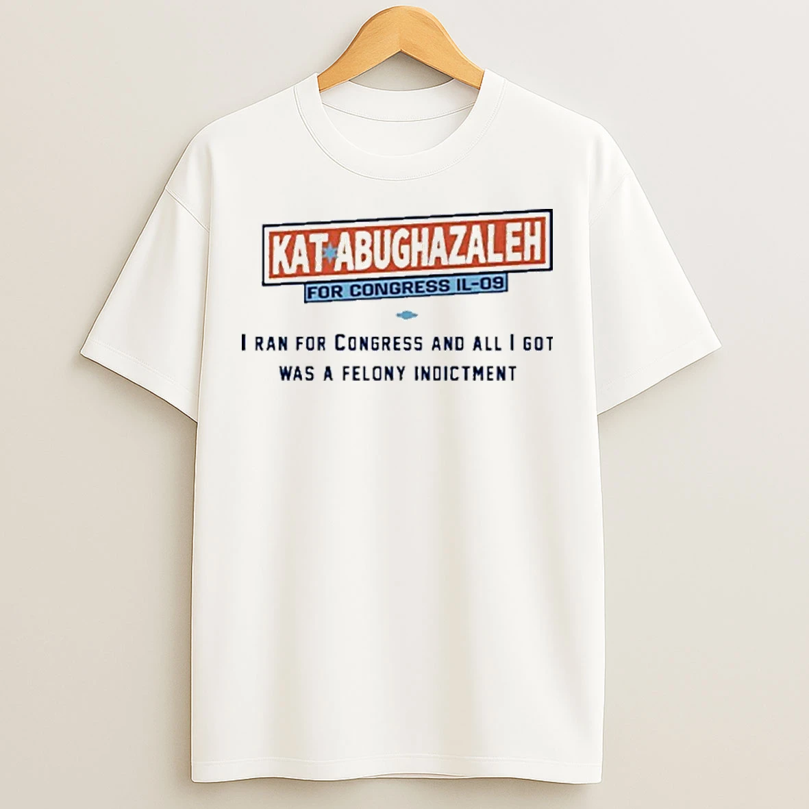 Kat Abughazaleh For Congress Il 09 T Shirts