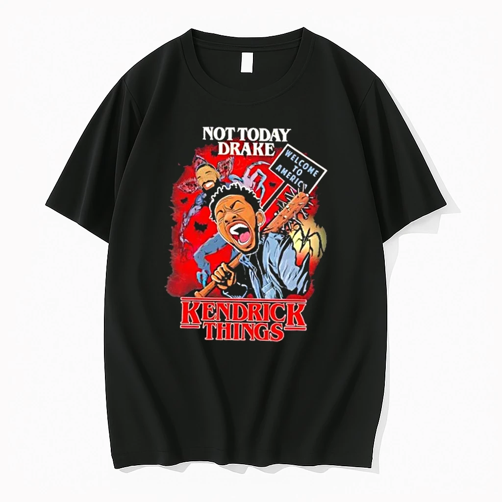 Kendrick Lamar Not Today Drake Welcome To America Shirts