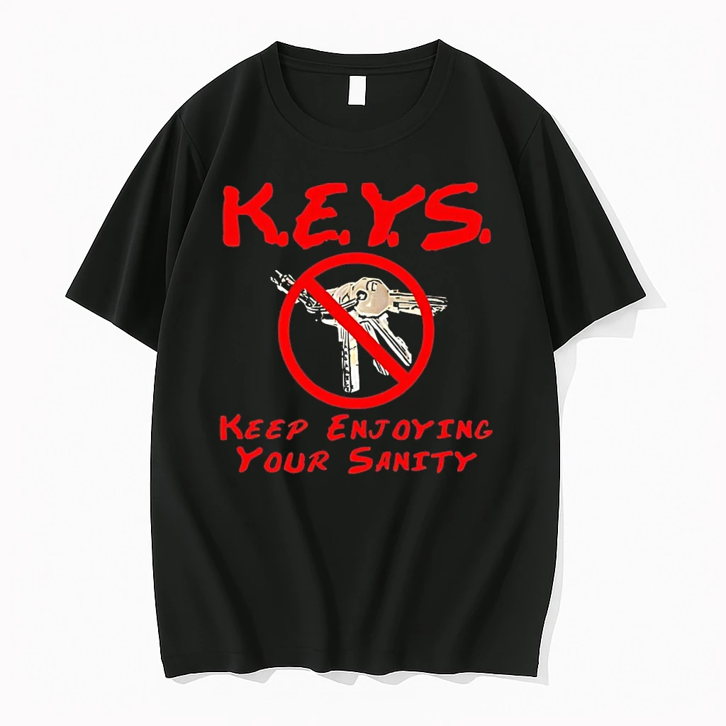 Keys Keep Enjoying Your Sanity Shirts