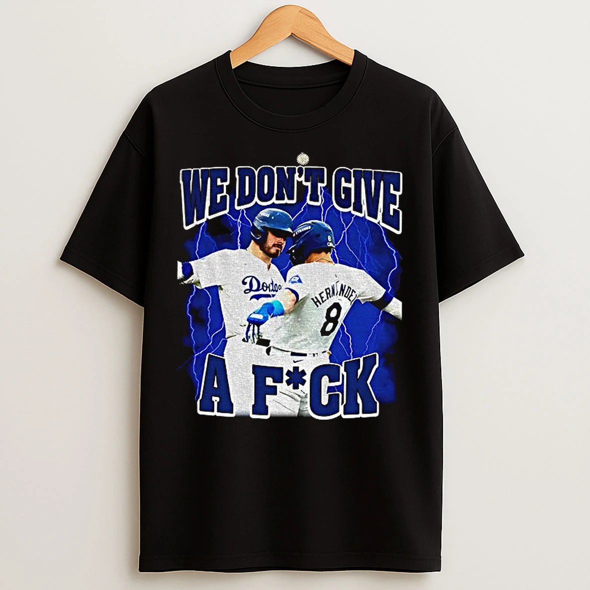 Kike Hernandez Angeles Dodgers Celebartion We Dont Give A Fuck Mlb 2025 T Shirts