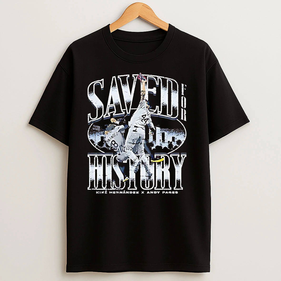 Kike Hernandez And Andy Pages Saved For History La Dodgers T Shirts