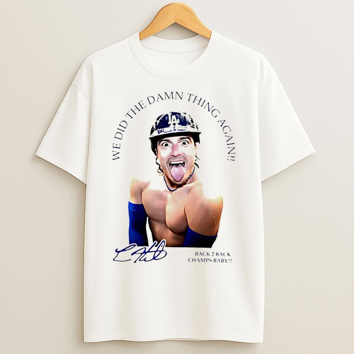 Kike La Baseball We Did The Damn Thing Again Back2back Champs Baby T Shirts