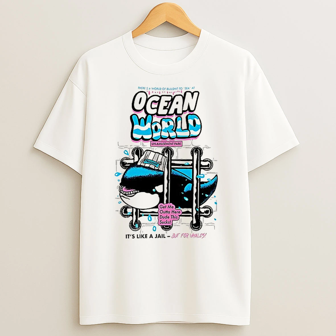 Killer Whale Ocean World Get Me Outta Here Dude This Sucks Shirts