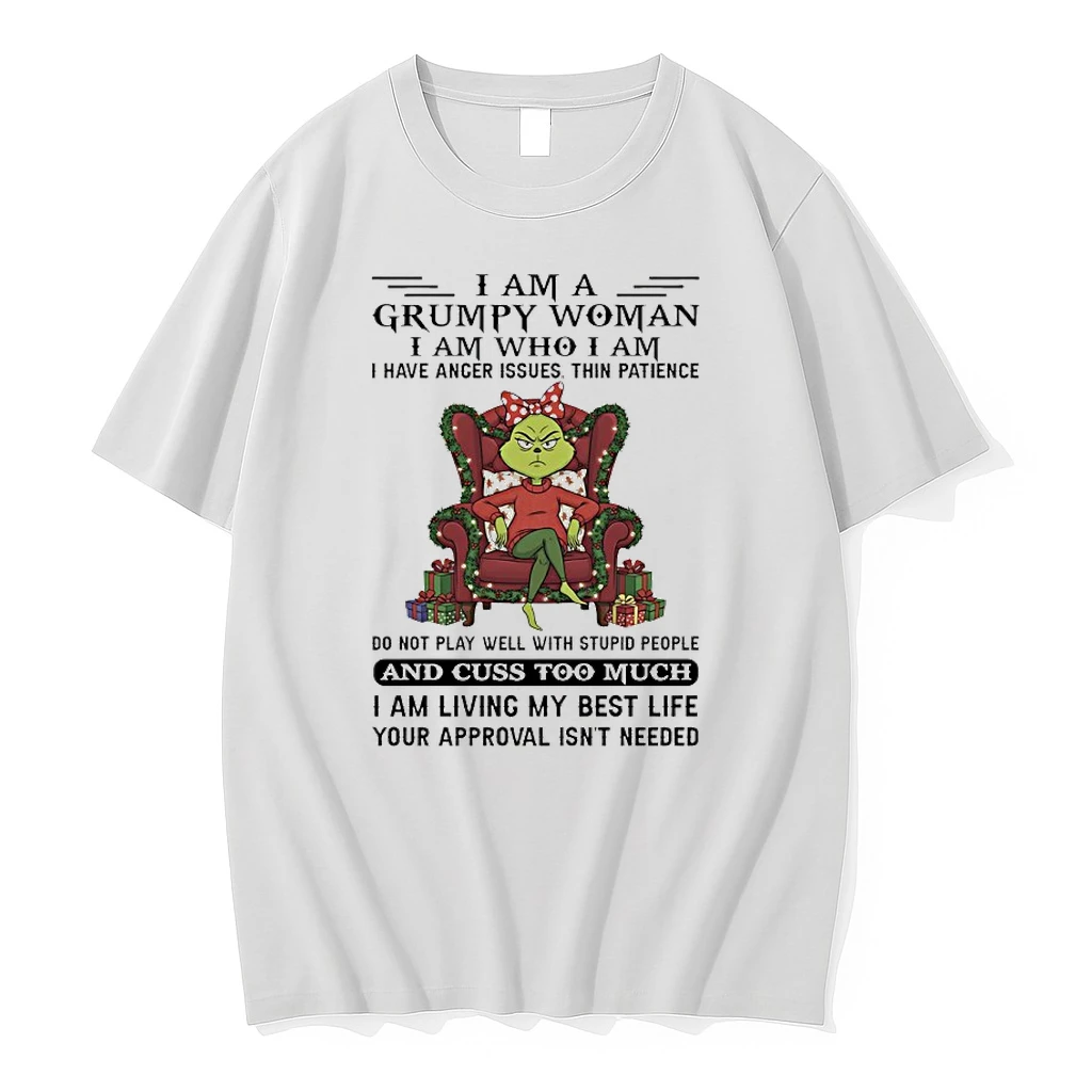 King Of Grinch Christmas I Am A Grumpy Woman I Am Who I Am I Have Anger Issues Thin Patience Shirts