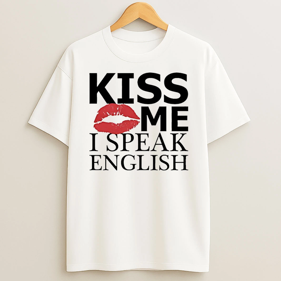 Kiss Me I Speak English Shirts