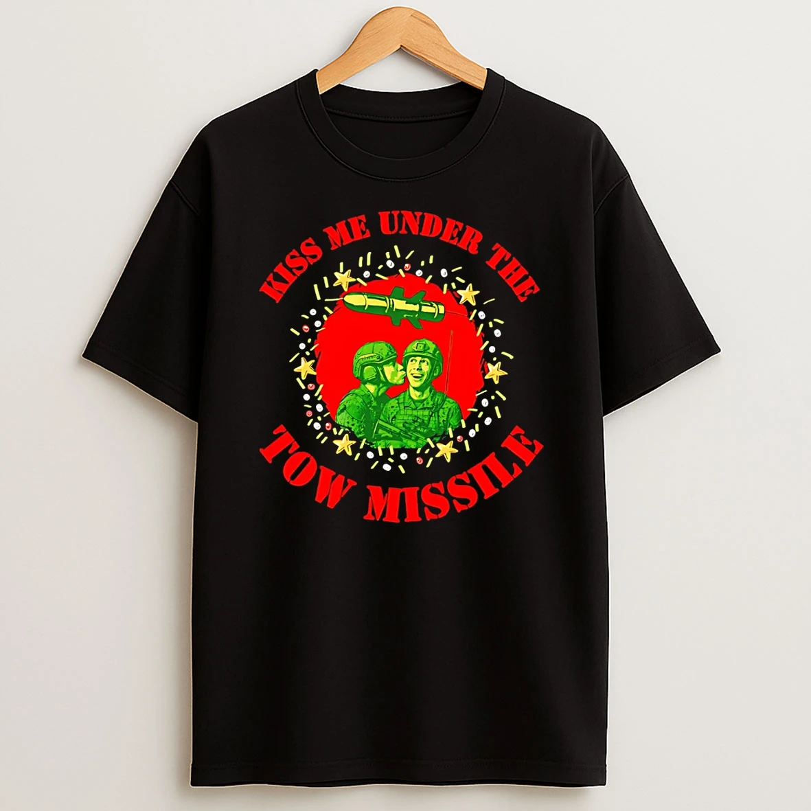 Kiss Me Under The Tow Missile War Shirts