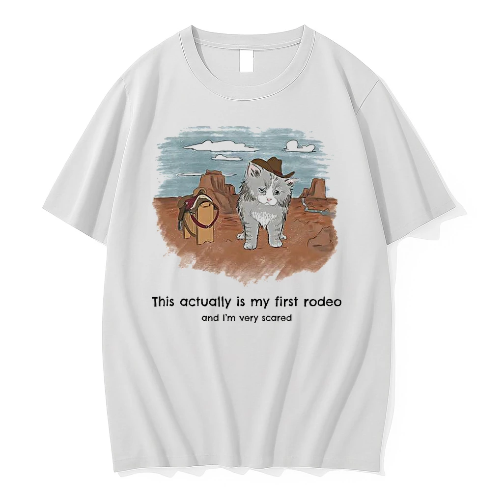 Kitten This Actually Is My First Rodeo And Im Very Scared Shirts