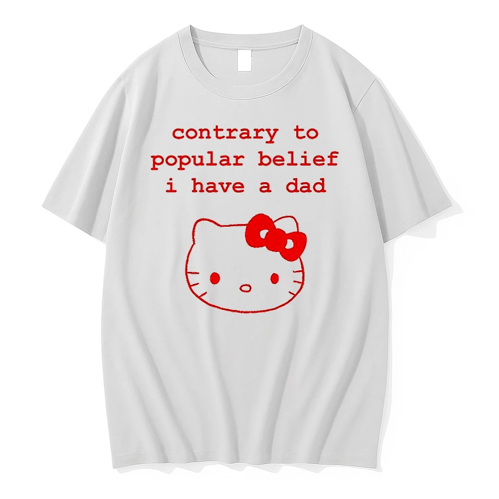 Kitty Contrary To Popular Belief I Have A Dad Shirts