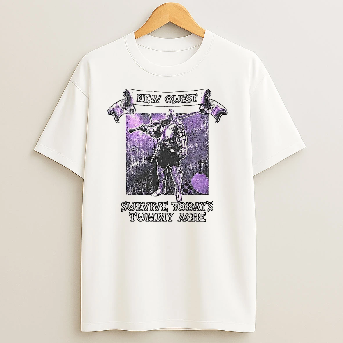 Knight New Quest Survive Tummy Ache T Shirts