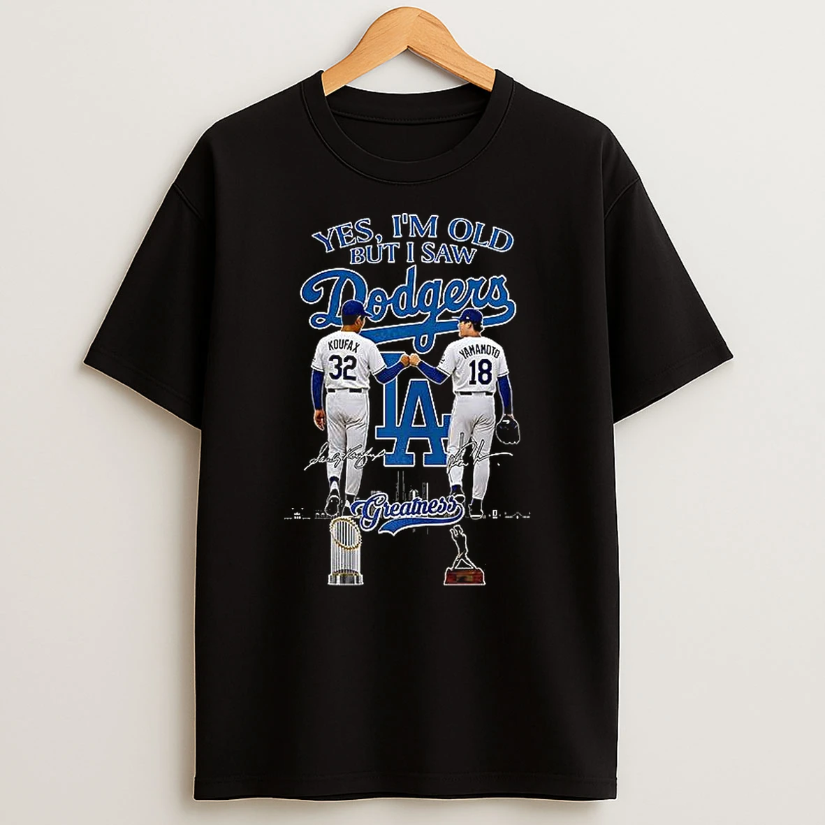 Koufax And Yamamoto Yes Im Old But I Saw Dodgers Signature Shirts