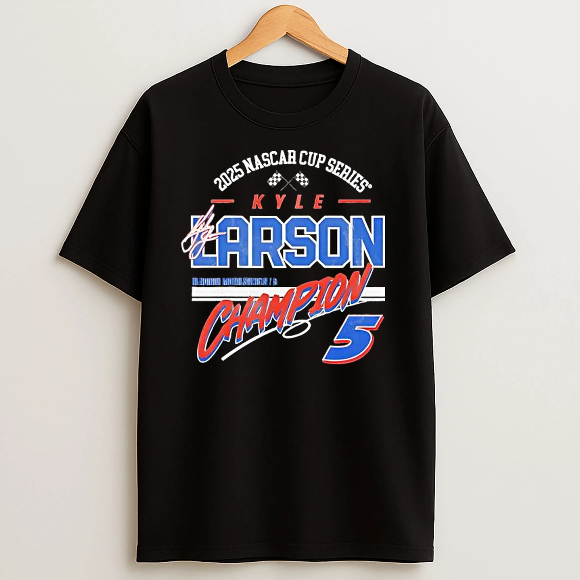 Kyle Larson Hendrick Motorsports Team Collection 2025 Nascar Cup Series Champion Signature T Shirts